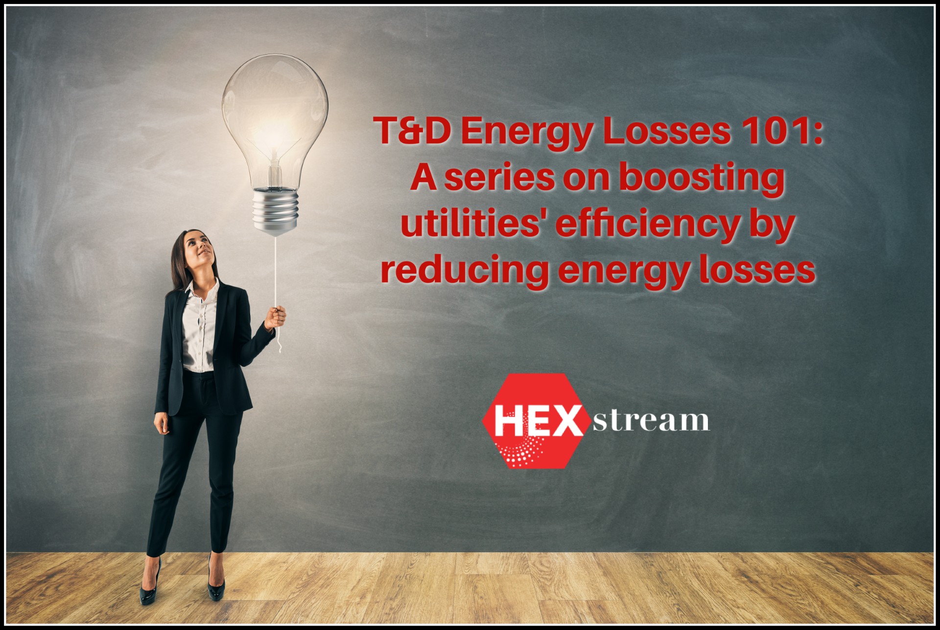 The Widespread Fallout From T&D Energy Losses 