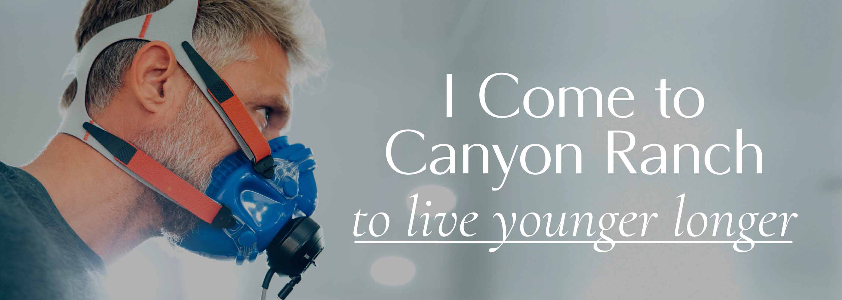A man getting a VO2Max Test with text that says I Come to Canyon Ranch to Live Younger Longer
