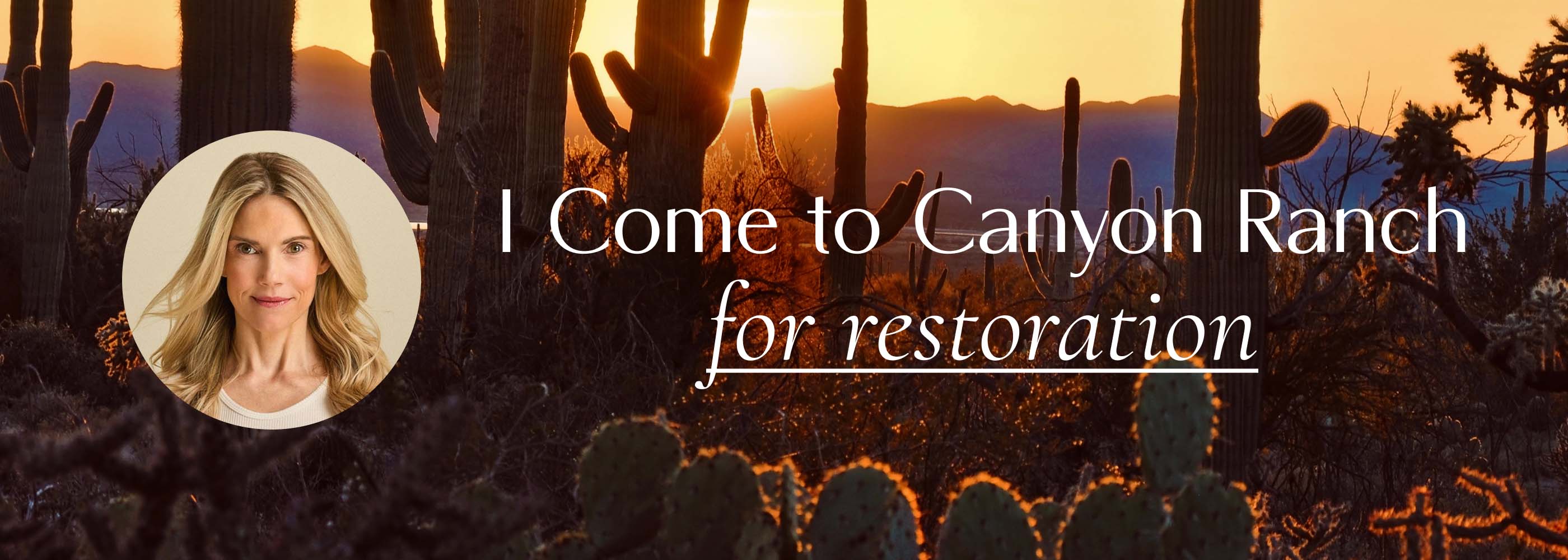 Kristin McGee Headshot with text "I come to Canyon Ranch for Restoration” 