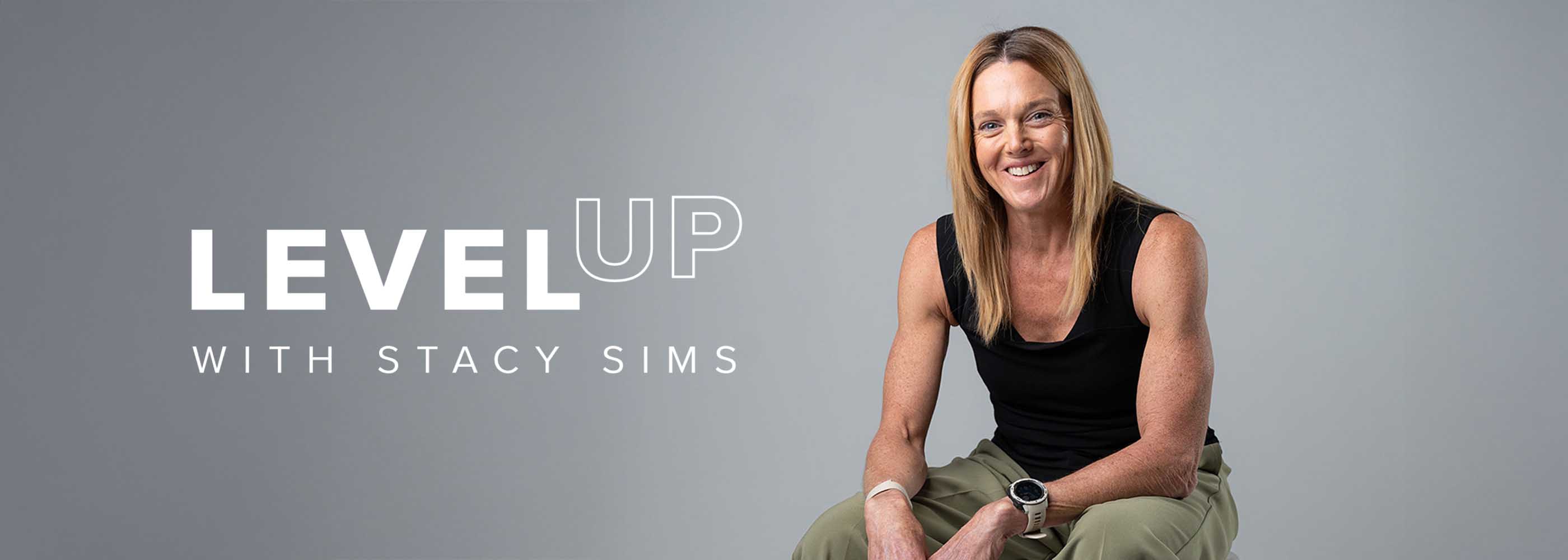 Stacy sims with a graphic that says "Level up"