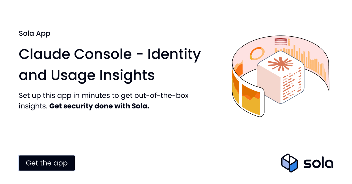 Claude Console Governance for Security Teams | App by Sola - Sola Security