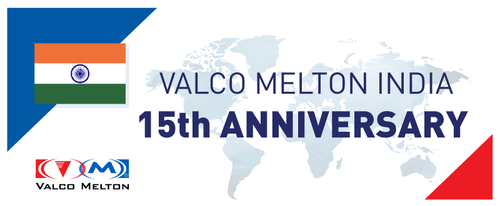 15 Years of Valco Melton's Operations in India