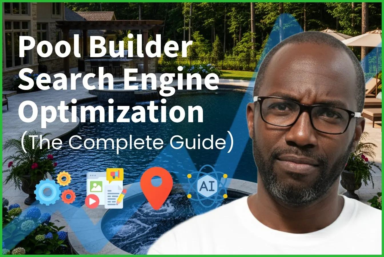 Pool builder search engine optimization, the complete guide.