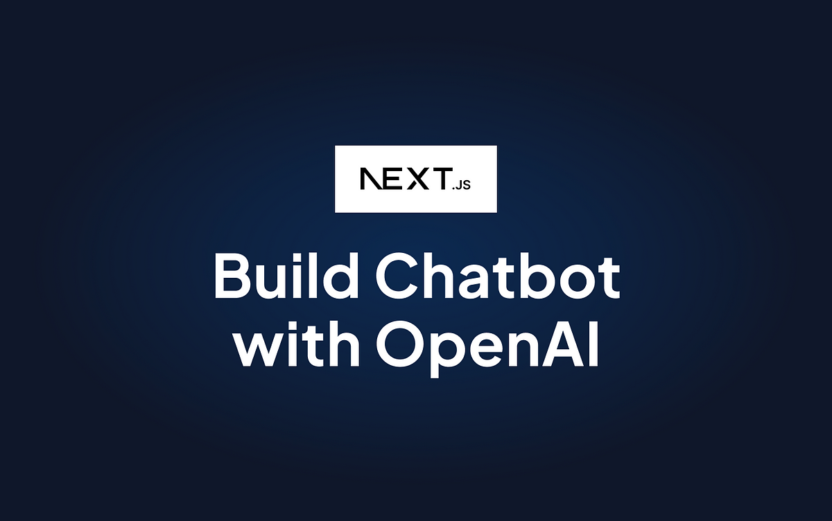 Next.js and OpenAI: A Quickstart Guide