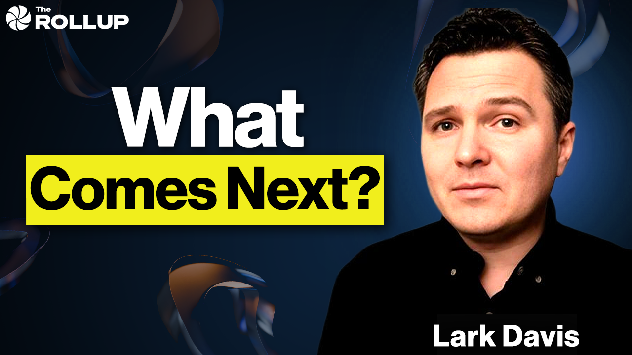 Lark Davis: My Bull & Bear Thesis for Digital Assets in 2026 - The Rollup