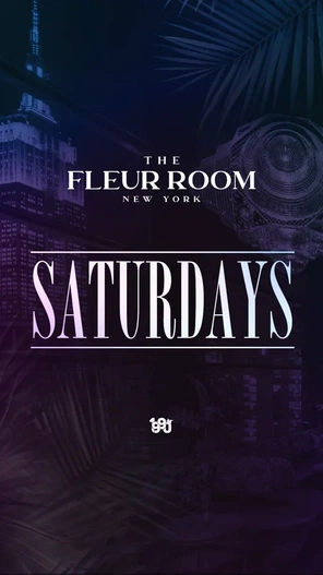 The Fleur Room Saturdays